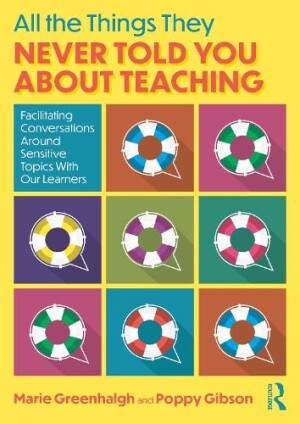 All the Things They Never Told You About Teaching