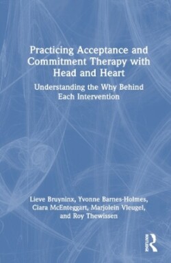 Practicing Acceptance and Commitment Therapy with Head and Heart