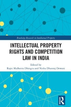 Intellectual Property Rights and Competition Law in India