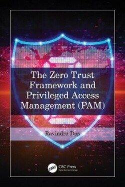 Zero Trust Framework and Privileged Access Management (PAM)