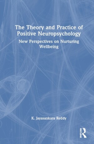 Theory and Practice of Positive Neuropsychology