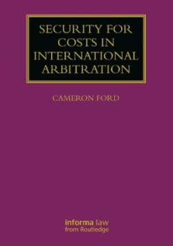 Security for Costs in International Arbitration