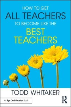 How to Get All Teachers to Become Like the Best Teachers