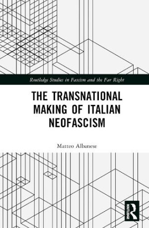 Transnational Making of Italian Neofascism