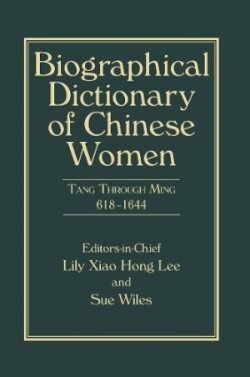 Biographical Dictionary of Chinese Women, Volume II