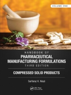 Handbook of Pharmaceutical Manufacturing Formulations, Third Edition