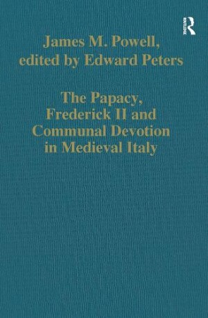 Papacy, Frederick II and Communal Devotion in Medieval Italy