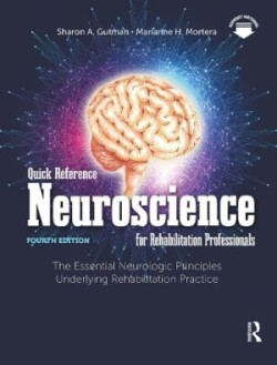 Quick Reference Neuroscience for Rehabilitation Professionals