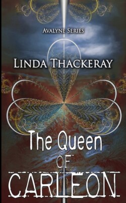 Queen of Carleon (The Legends of Avalyne Book 1)