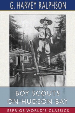 Boy Scouts on Hudson Bay (Esprios Classics)