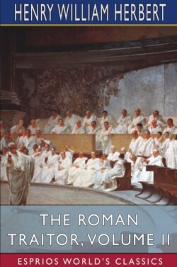 Roman Traitor, Volume II (Esprios Classics)