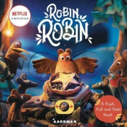 Robin Robin: A Push, Pull and Slide Book