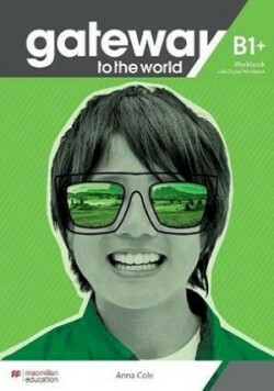 Gateway to the World - Maturita Edition B1+ Workbook and Student's App