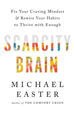 Scarcity Brain