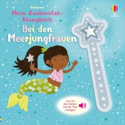 Mein Zauberstab-Klangbuch: Bei den Meerjungfrauen