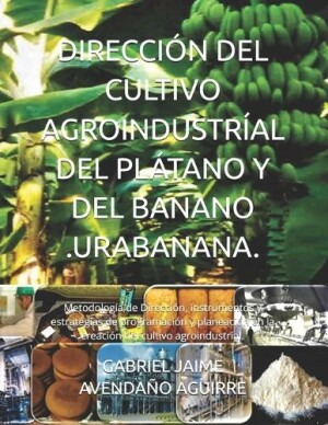 Dirección del Cultivo Agroindustríal del Plátano Y del Banano .Urabanana.