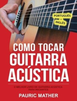 Como Tocar Guitarra Acústica