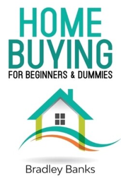 Home Buying for Beginners & Dummies