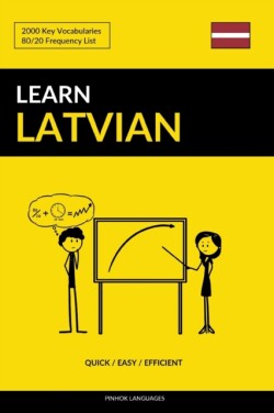 Learn Latvian - Quick / Easy / Efficient 2000 Key Vocabularies