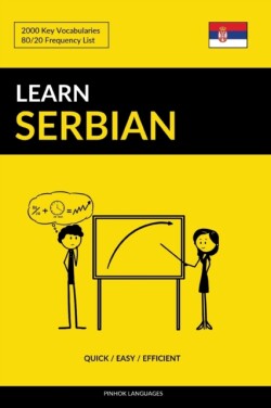 Learn Serbian - Quick / Easy / Efficient 2000 Key Vocabularies
