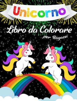 Unicorno Libro da Colorare per Ragazzi