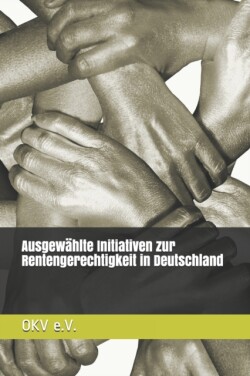 Ausgewählte Initiativen zur Rentengerechtigkeit in Deutschland