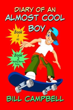 Diary of an Almost Cool Boy - Books 1 and 2