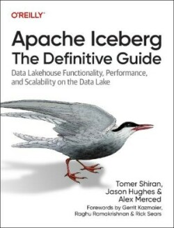 Apache Iceberg: The Definitive Guide