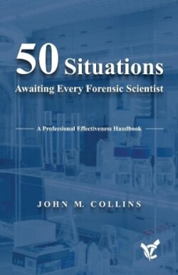 50 Situations Awaiting Every Forensic Scientist