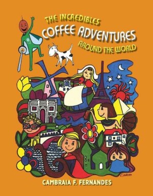 Incredibles Coffee Adventures Around the World