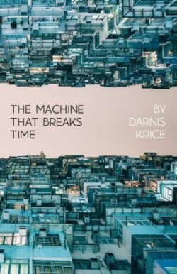 Machine That Breaks Time