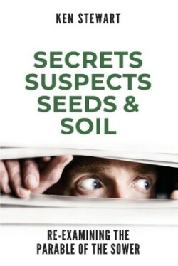 Secrets, Suspects, Seeds & Soil