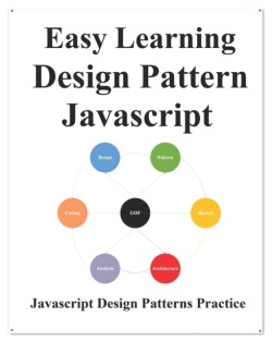 Easy Learning Design Patterns Javascript