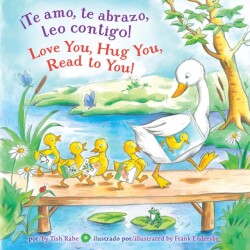 ¡Te amo, te abrazo, leo contigo!/Love you, Hug You, Read to You!