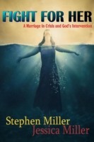 Fight For Her! "A Marriage in Crisis and God's Intervention"