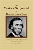 Mexican War Journal of Thomas James Dunn