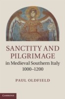 Sanctity and Pilgrimage in Medieval Southern Italy, 1000–1200