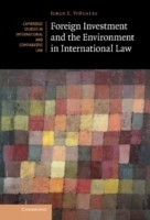 Foreign Investment and the Environment in International Law