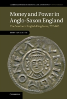 Money and Power in Anglo-Saxon England