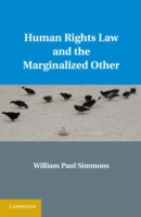 Human Rights Law and the Marginalized Other