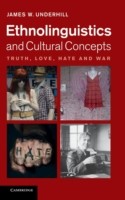 Ethnolinguistics and Cultural Concepts Truth, Love, Hate and War
