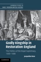 Godly Kingship in Restoration England