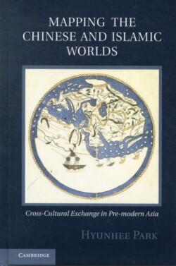Mapping the Chinese and Islamic Worlds