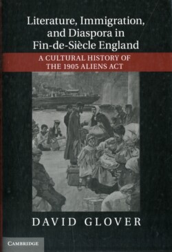 Literature, Immigration, and Diaspora in Fin-de-Siècle England