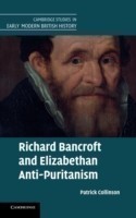 Richard Bancroft and Elizabethan Anti-Puritanism