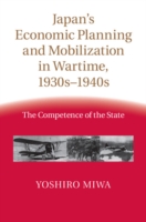 Japan's Economic Planning and Mobilization in Wartime, 1930s–1940s