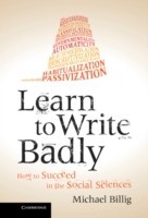 Learn to Write Badly How to Succeed in the Social Sciences