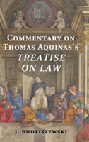 Commentary on Thomas Aquinas's Treatise on Law