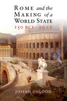 Rome and the Making of a World State, 150 BCE–20 CE