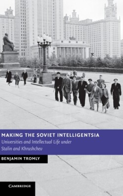 Making the Soviet Intelligentsia